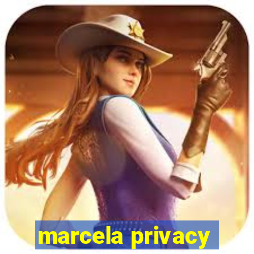 marcela privacy